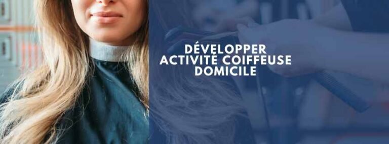 Développer activité coiffeuse domicile